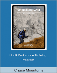 Chase Mountains - Uphill Endurance Training Program.