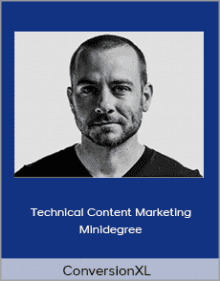 ConversionXL - Technical Marketing Minidegree.