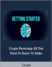 Crypto - Crypto Bootcamp All You Need To Know To Make.