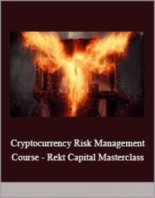 Cryptocurrency Risk Management Course - Rekt Capital Masterclass.