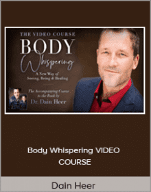 Dain Heer - Body Whispering VIDEO COURSE.