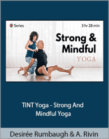 Desirée Rumbaugh and Andrew Rivin - TINT Yoga - Strong and Mindful Yoga.