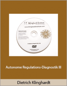 Dietrich Klinghardt - Autonome Regulations-Diagnostik III.