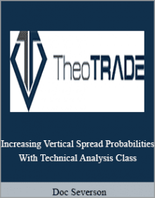 Doc Severson - Increasing Vertical Spread Probabilities With Technical Analysis Class.