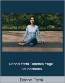 Donna Farhi - Donna Farhi Teaches Yoga Foundations.