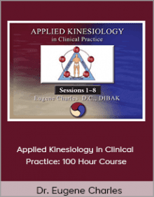 Dr. Eugene Charles - Applied Kinesiology in Clinical Practice