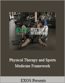 EXOS Presents Physical Therapy and Sports Medicine Framework.