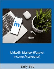 Early Bird - LinkedIn Mastery.