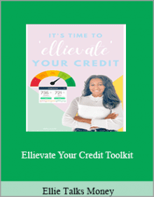 Ellie Talks Money - Ellievate Your Credit Toolkit.