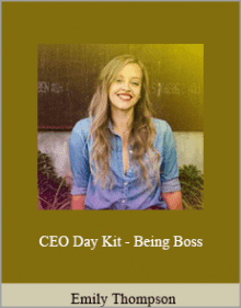 Emily Thompson - CEO Day Kit - Being Boss.