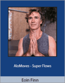 Eoin Finn - AloMoves - Super Flows.