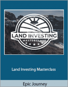 Epic Journey - Land Investing Masterclass.