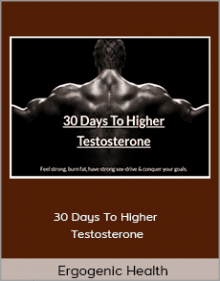 Ergogenic Health - 30 Days To Higher Testosterone.