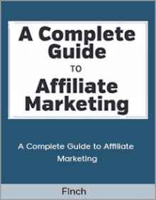 Finch - A Complete Guide to Affiliate Marketing.