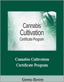 Green-flower - Cannabis Cultivation Certificate Program.