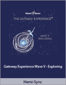 Hemi-Sync - Gateway Experience Wave V - Exploring.