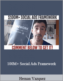 Hernan Vazquez - 100M+ Social Ads Framework.