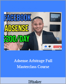 Ifthaker - Adsense Arbitrage Full Masterclass Course.