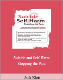 Jack Klott - Suicide and Self-Harm Stopping the Pain.