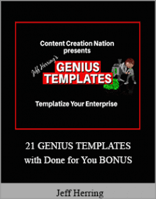 Jeff Herring - 21 GENIUS TEMPLATES with Done for You BONUS.