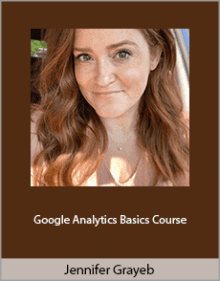 Jennifer Grayeb - Google Analytics Basics Course.