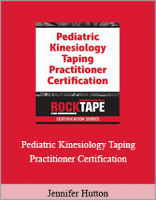 Jennifer Hutton - Pediatric Kinesiology Taping Practitioner Certification.