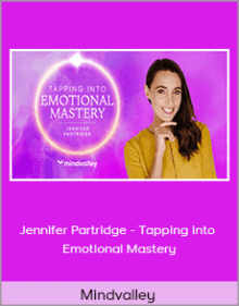 Jennifer Partridge - Mindvalley - Tapping into Emotional Mastery.Jennifer Partridge - Mindvalley - Tapping into Emotional Mastery.