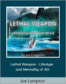 Joe Lampton - Lethal Weapon - Lifestyle and Mentality of AG.