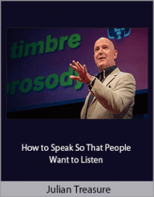 Julian Treasure - How to Speak So That People Want to Listen.