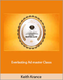 Keith Krance - Everlasting Ad master Classs