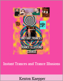 Kenton Knepper - Instant Trances and Trance Illusions.