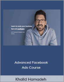 Khalid Hamadeh - Advanced Facebook Ads Course.