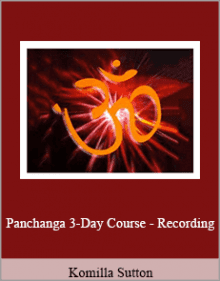 Komilla Sutton - Panchanga 3-Day Course - Recording.