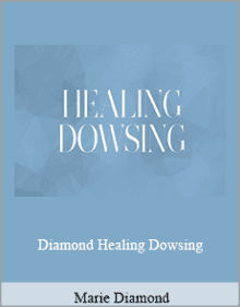 Marie Diamond - Diamond Healing Dowsing.