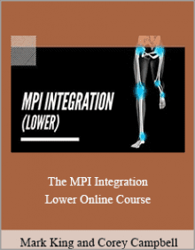 Mark King and Corey Campbell - The MPI Integration - Lower Online Course.