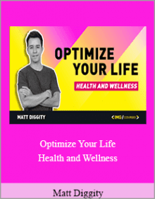 Matt Diggity - Optimize Your Life Health and Wellness.