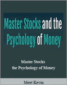 Meet Kevin - Master Stocks and the Psychology of Money.