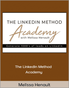 Melissa Henault - The Linkedin Method Academy