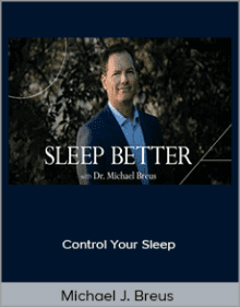 Michael J. Breus - Control Your Sleep