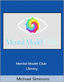 Michael Simmons - Mental Model ClubMichael Simmons - Mental Model Club Library. Library.