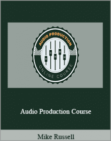 Mike Russell - Audio Production Course.