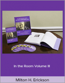 Milton H. Erickson - In the Room Volume III.