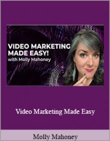 Molly Mahoney - Video Marketing Made Easy.