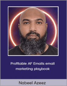 Nabeel Azeez - Profitable AF Emails email marketing playbook.