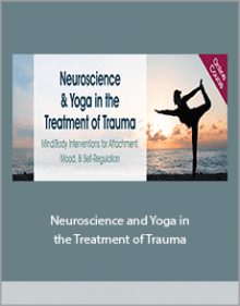 Neuroscience and Yoga in the Treatment of Trauma.