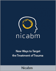 Nicabm - New Ways to Target the Treatment of Trauma.