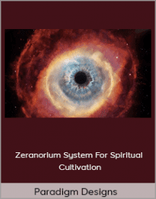 Paradigm Designs - Zeranorium System For Spiritual Cultivation.