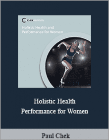 Paul Chek - Holistic Health and Performance for Women.