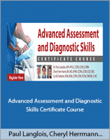 Paul Langlois, Cheryl Herrmann and Cyndi Zarbano - Advanced Assessment and Diagnostic Skills Certificate Course.