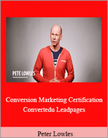 Peter Lowles - Conversion Marketing Certification - Convertedu Leadpages.